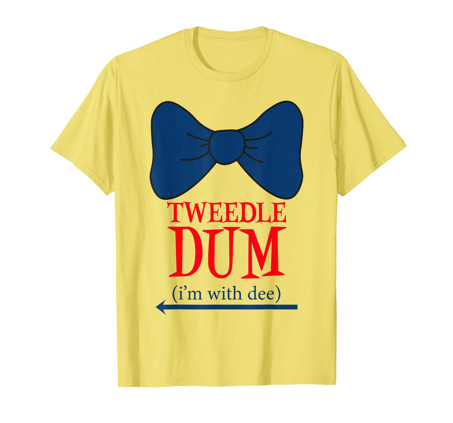 Tweedle Dum I'm with Dee - Lazy Couple Halloween Costumes T-Shirt